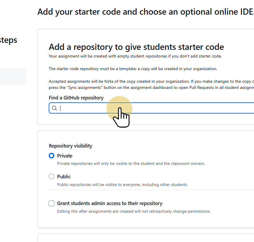 Add an existing template repository if you want ot provide starter code.