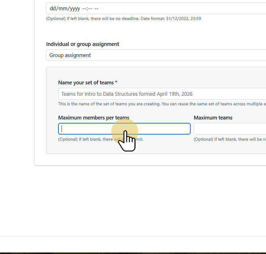 If a group assignment set the maximum number of people per team if this is required